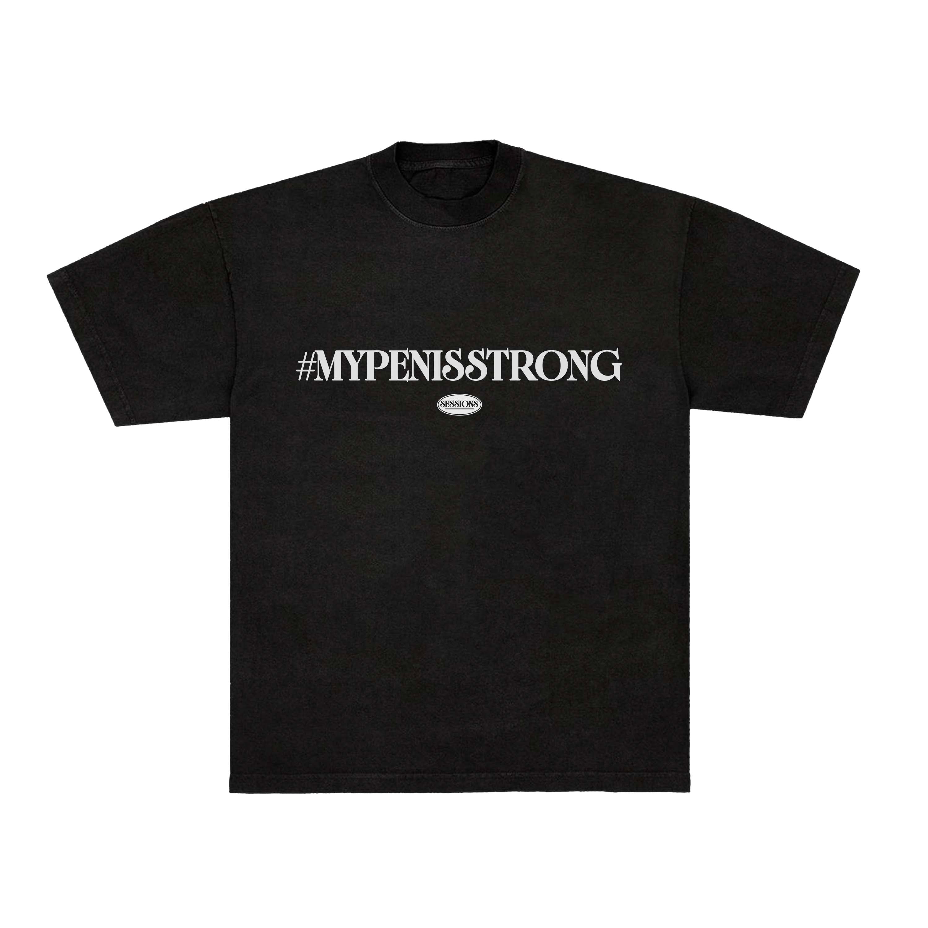 #MYPENISSTRONG T-Shirt