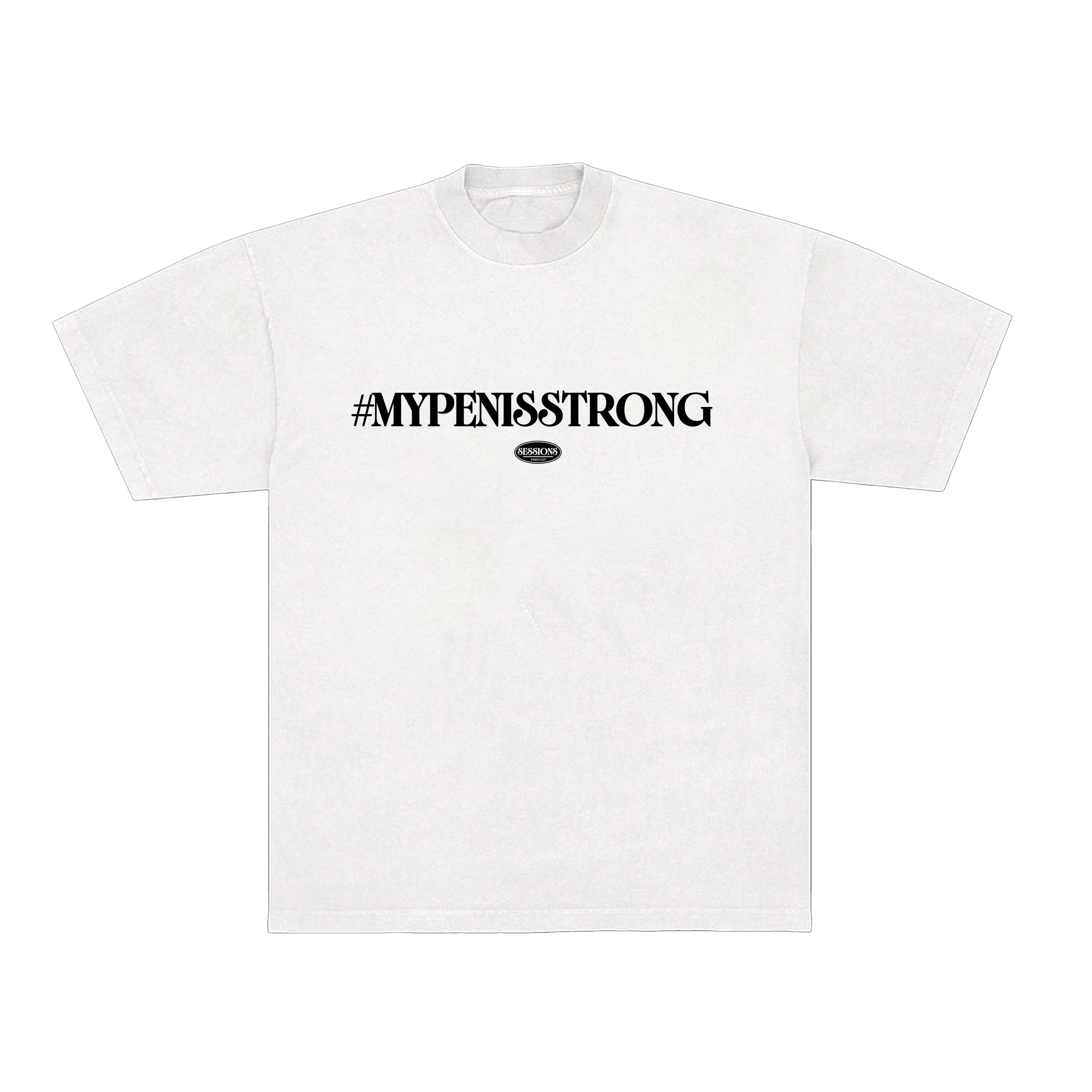 #MYPENISSTRONG T-Shirt